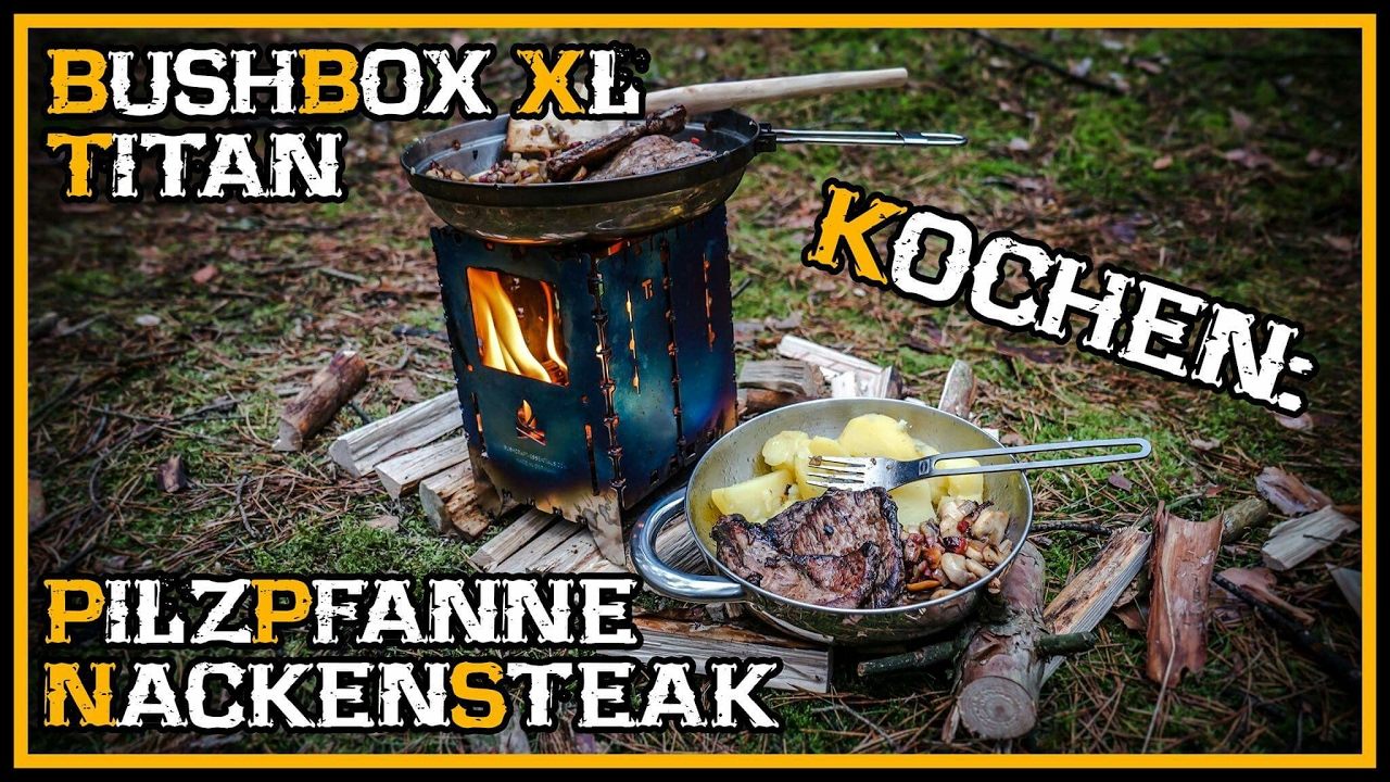 Kochen Nackensteaks Pilzpfanne Bushbox XL Titan - Outdoor Bushcraft Deutschland