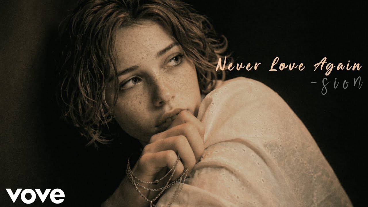 Sion - I’ll Never Love Again (Official Song)