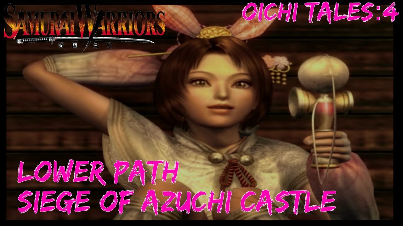Samurai Warriors Oichi Tales 4: Осада замка Адзути по нижнему пути