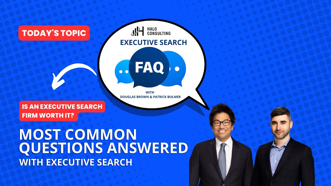 How to Determine if an Executive Search Firm is Worth It: Evaluating the Benefits | Halo FAQ
