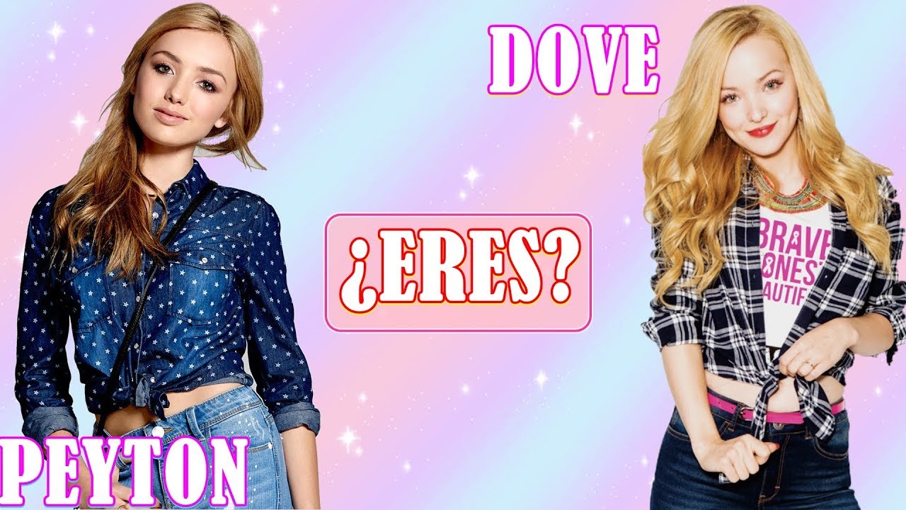 ¿Eres Peyton List o Dove Cameron? - Test Personalidad   ¡ADELANTE FANS!