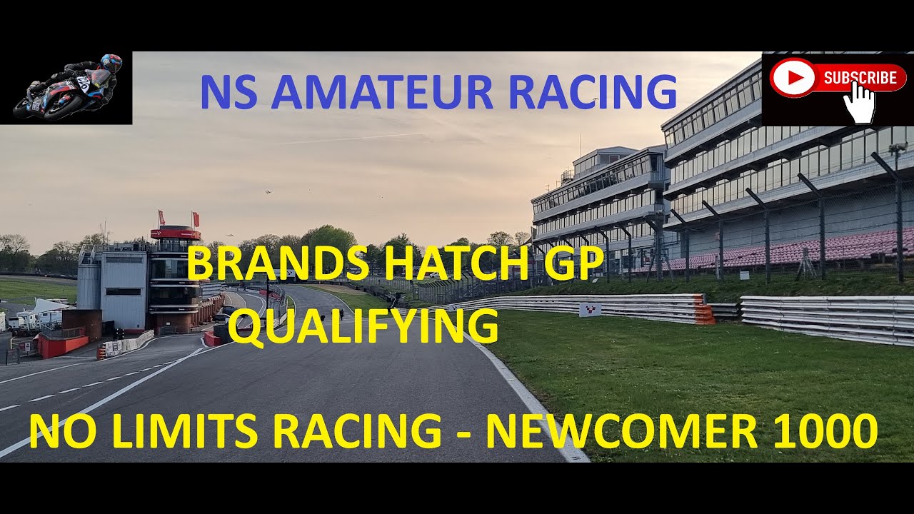 No limits racing, newcomer 1000, brands hatch gp round 2 qualifying