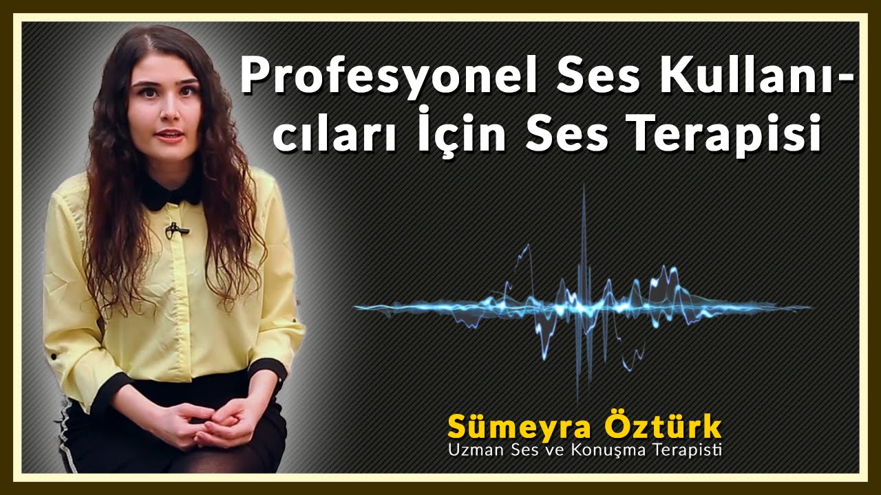 Profesyonel ses kullanıcıları i&ccedil;in ses terapisi Nedir?
