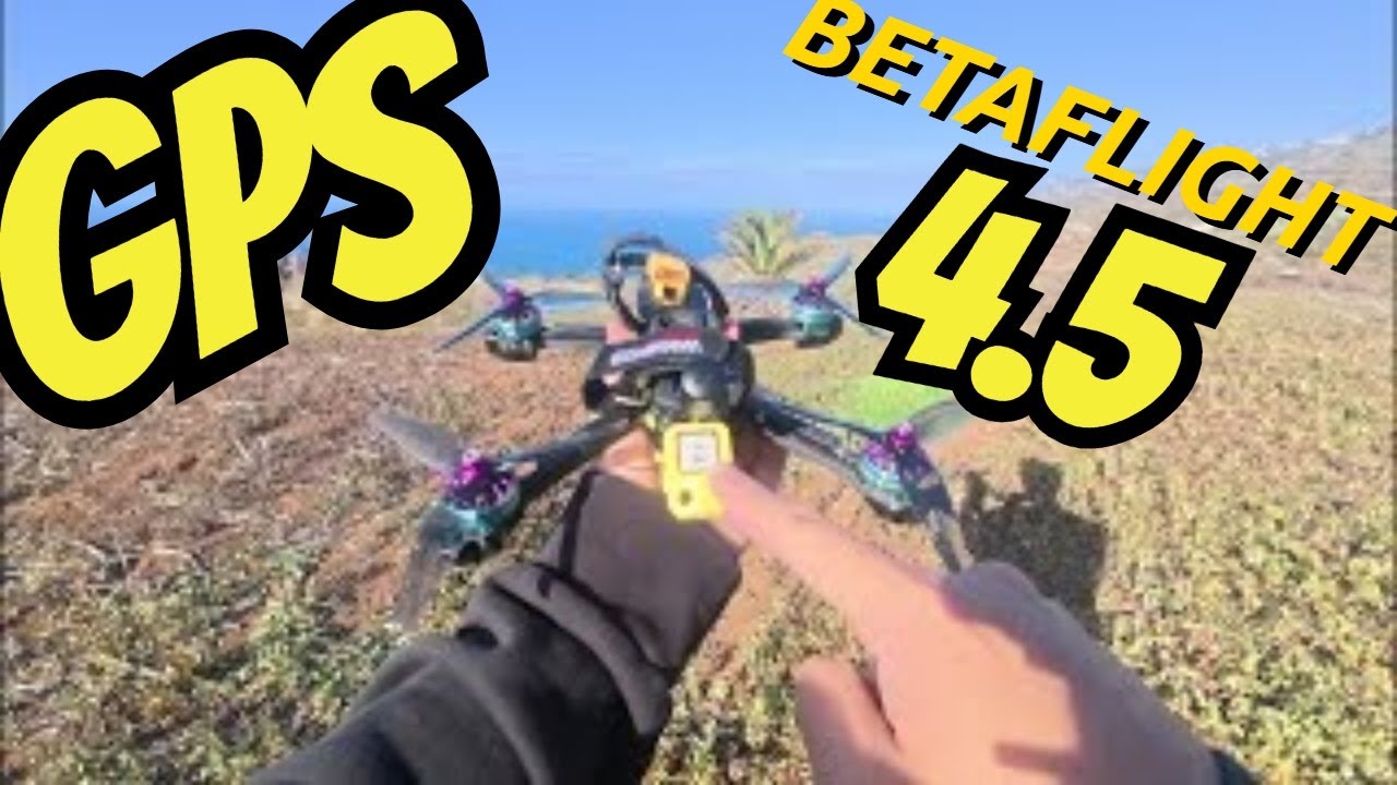 Monta tu GPS en tu DRON FPV con Betaflight 4.5 ¡en minutos!