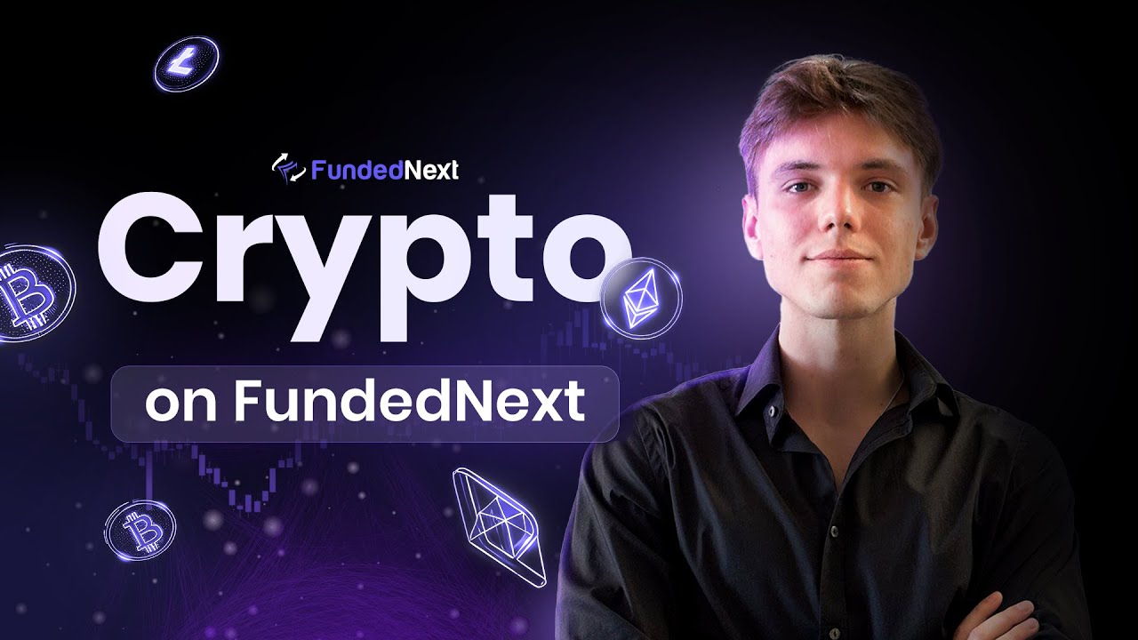 Trading Cryptocurrencies on FundedNext | Prop Trading Guide
