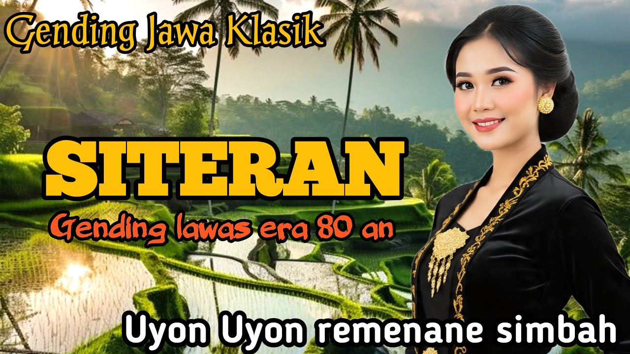 GENDING JAWA SITERAN _ GENDING LAWAS ERA 80 AN UYON UYON REMENANE SIMBAH,GENDING PENGANTAR ISTIRAHAT