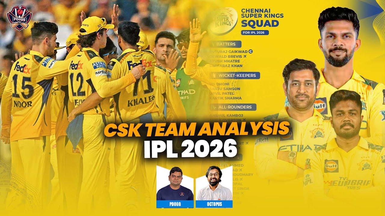 IPL 2026 - Chennai Super Kings Team Analysis | Pdoggspeaks