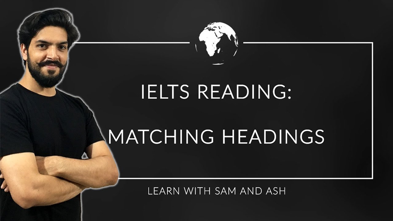 IELTS Reading - Matching Headings - IELTS Full Course 2020 - Session 14
