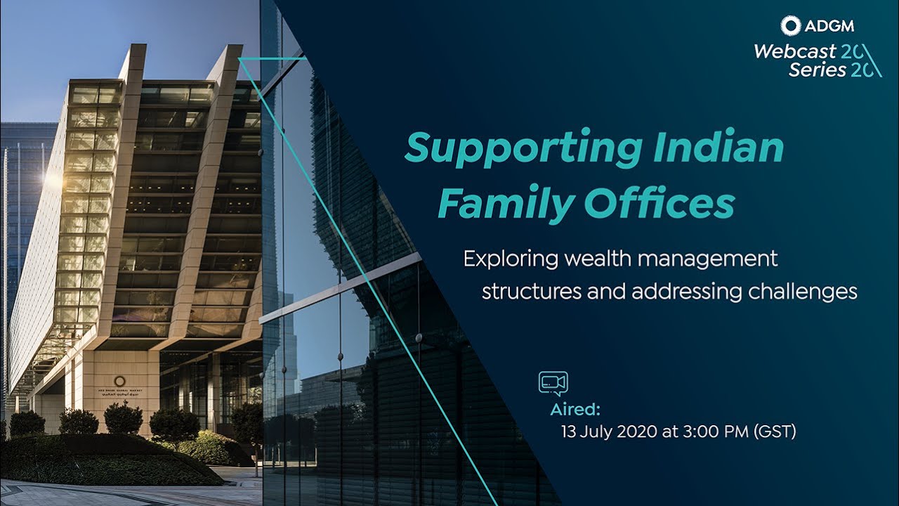 ADGM Live - Supporting Indian Family Offices