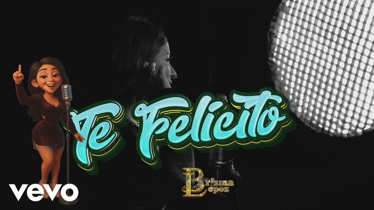 Brisma Lopez - Te Felicito
