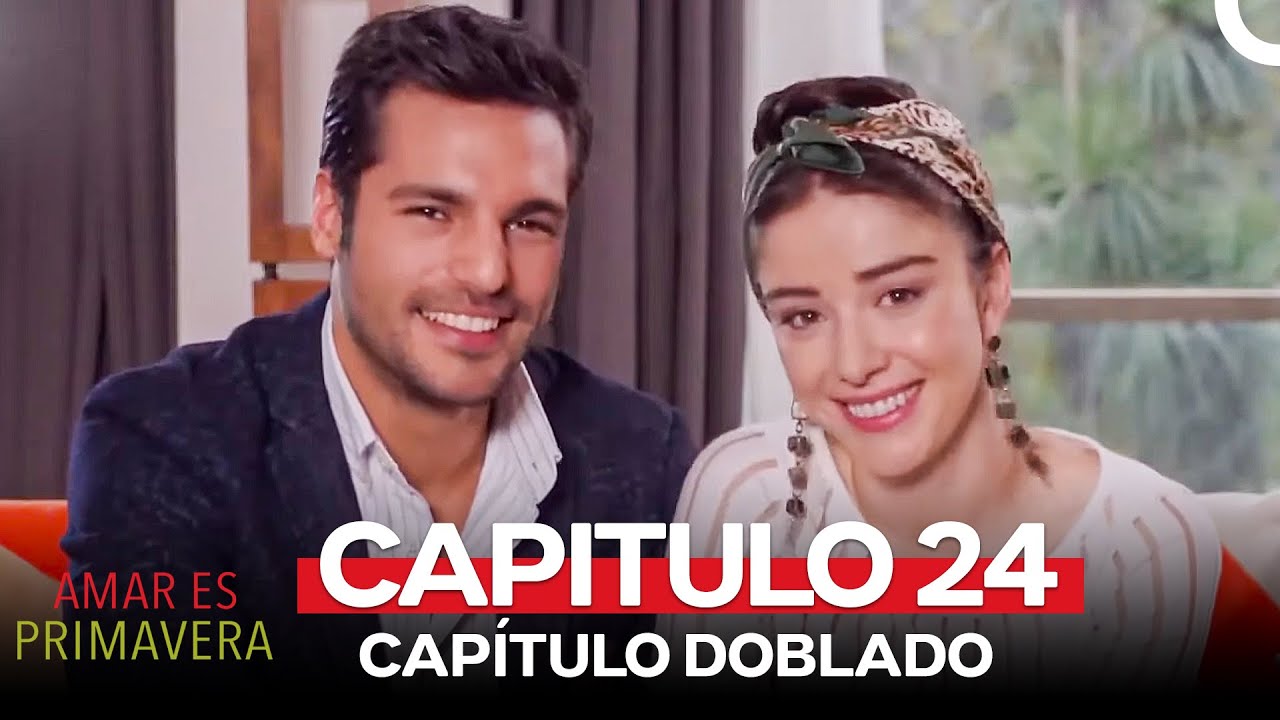 Amar Es Primavera Capitulo 24 (Version Larga)