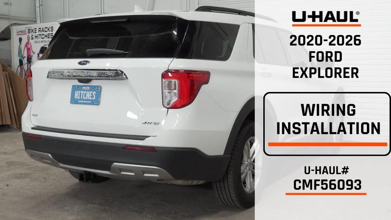 2020-2024 Ford Explorer | U-Haul Trailer Wiring Installation | CMF56093