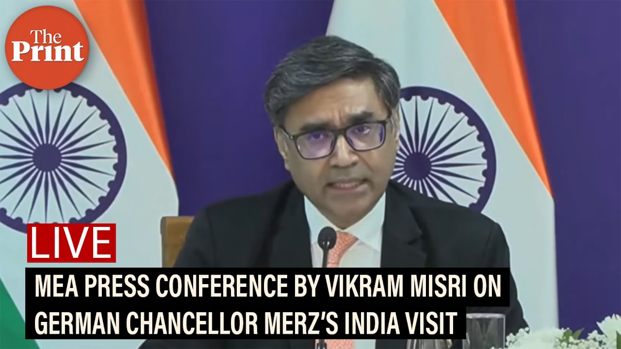 LIVE: MEA press conference by Foreign Secretary Vikram Misri on German Chancellor Merz’s India Visit