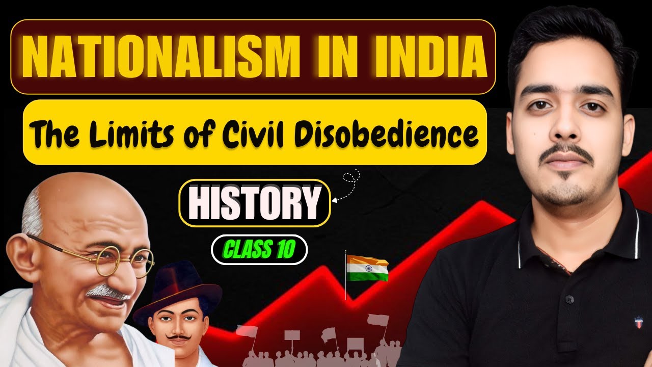 The Limits of Civil Disobedience | Nationalism in India | Class 10 History
