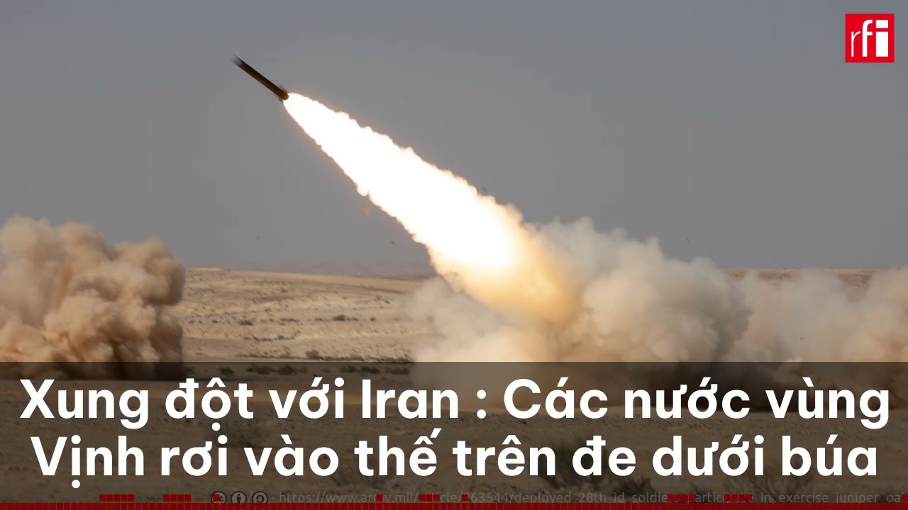 Xung đột  Mỹ-Israel và Iran :  Các vương quốc vùng Vịnh rơi vào thế trên đe dưới búa