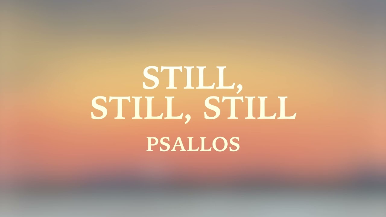 Psallos - Still, Still, Still