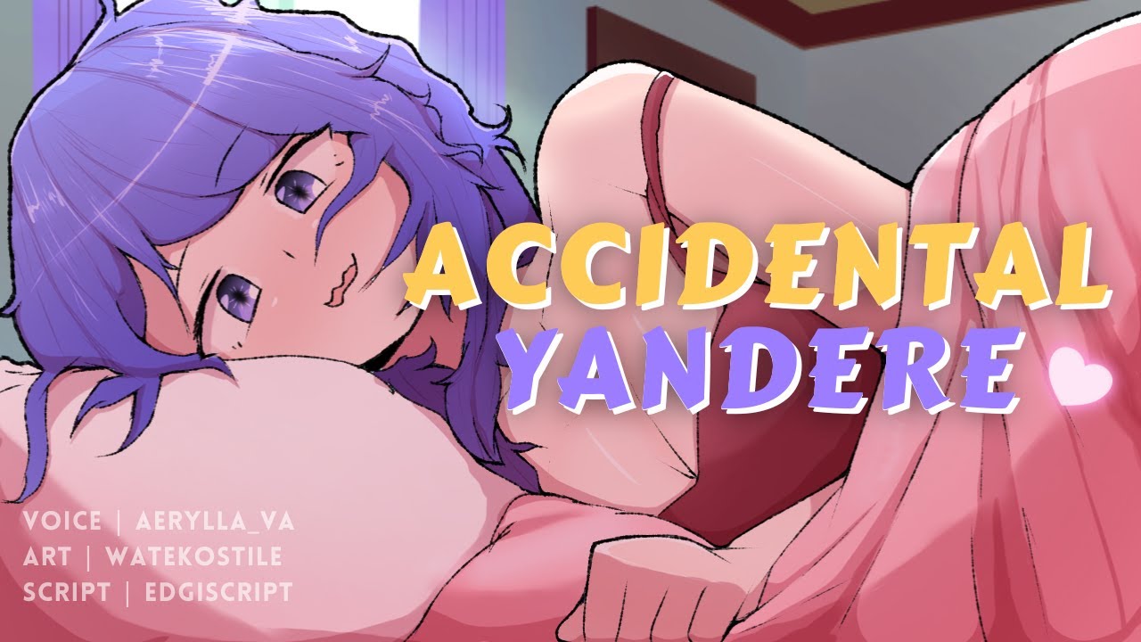 [ASMR] Accidental Yandere [F4M] [Yandere] [Romantic] [Humorous] [Yandere ASMR Roleplay]