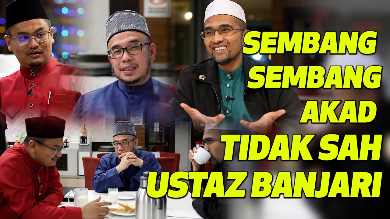 Prof Dr MAZA | Prof Dr Rozaimi | Ust Rizal Azizan : Sembang-Sembang Akad Tidak Sah Ustaz Banjari