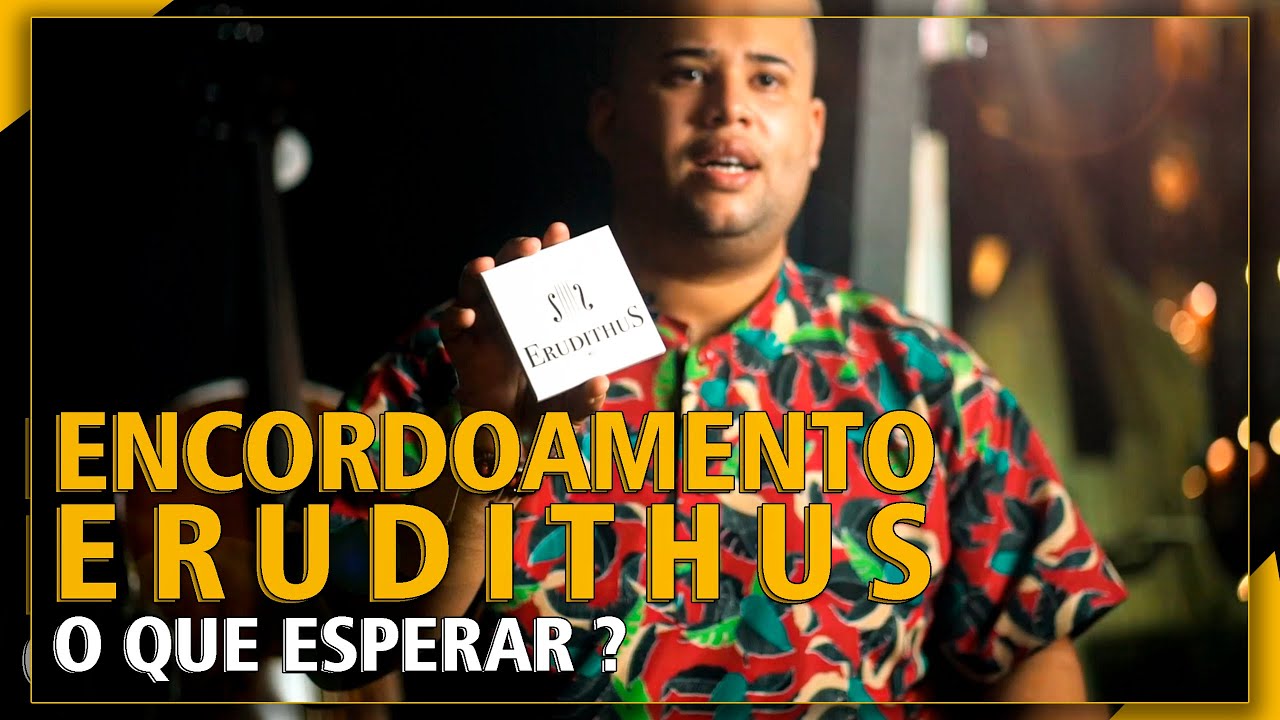 O MELHOR ENCORDOAMENTO ESTUDANTE I Erudithus