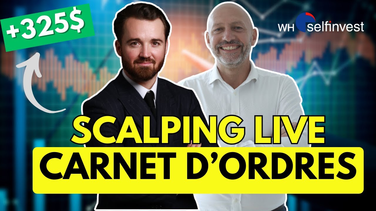 🖥️📈Scalping en live au carnet d'ordres sur le S&P500 avec Nicolas Schneller | WH SelfInvest