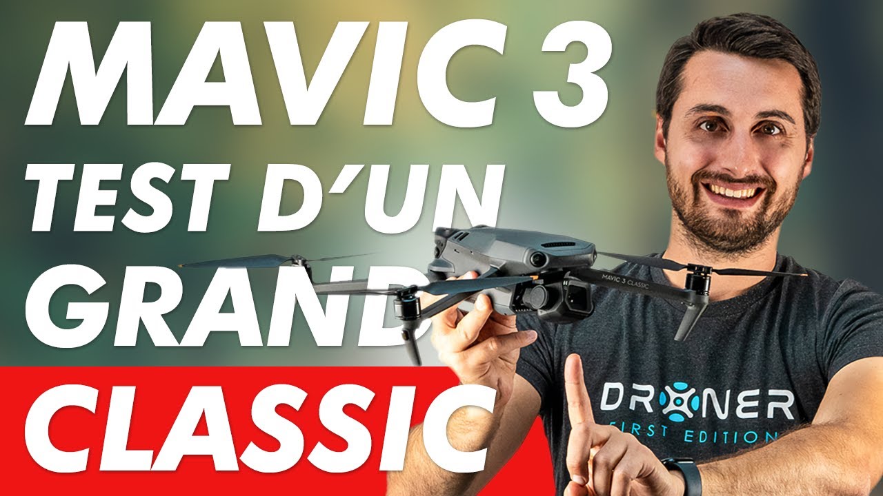 Test du Mavic 3 Classic, le nouveau drone de DJI moins cher que le Mavic 3