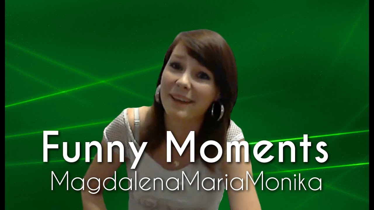 Funny Moments - MagdalenaMariaMonika