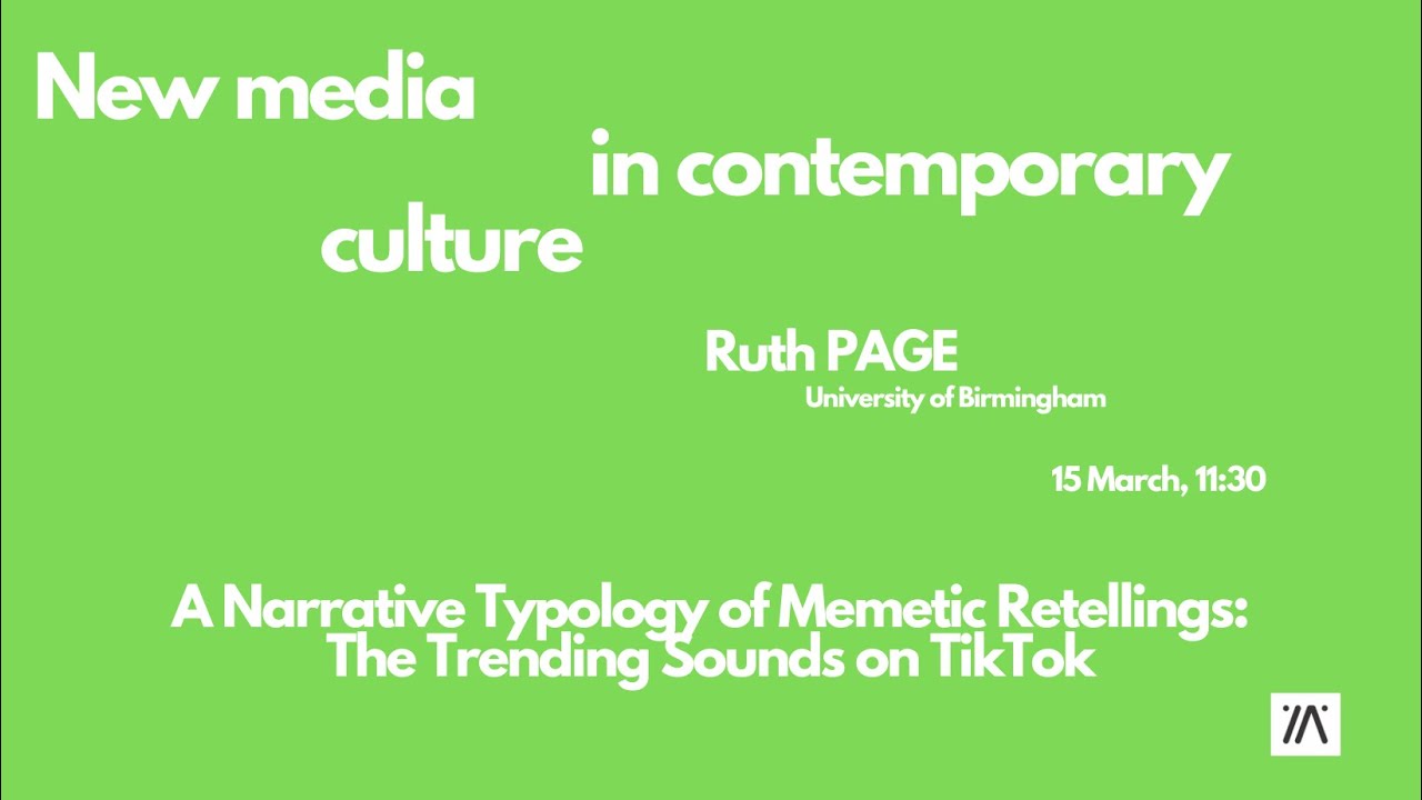 Ruth PAGE - A Narrative Typology of Memetic Retellings: The Trending Sounds on TikTok