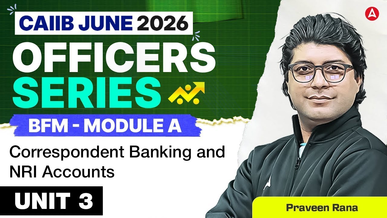 CAIIB June 2026 | CAIIB BFM Preparation 2026 | BFM Module A Unit 3 | BFM By Praveen Rana