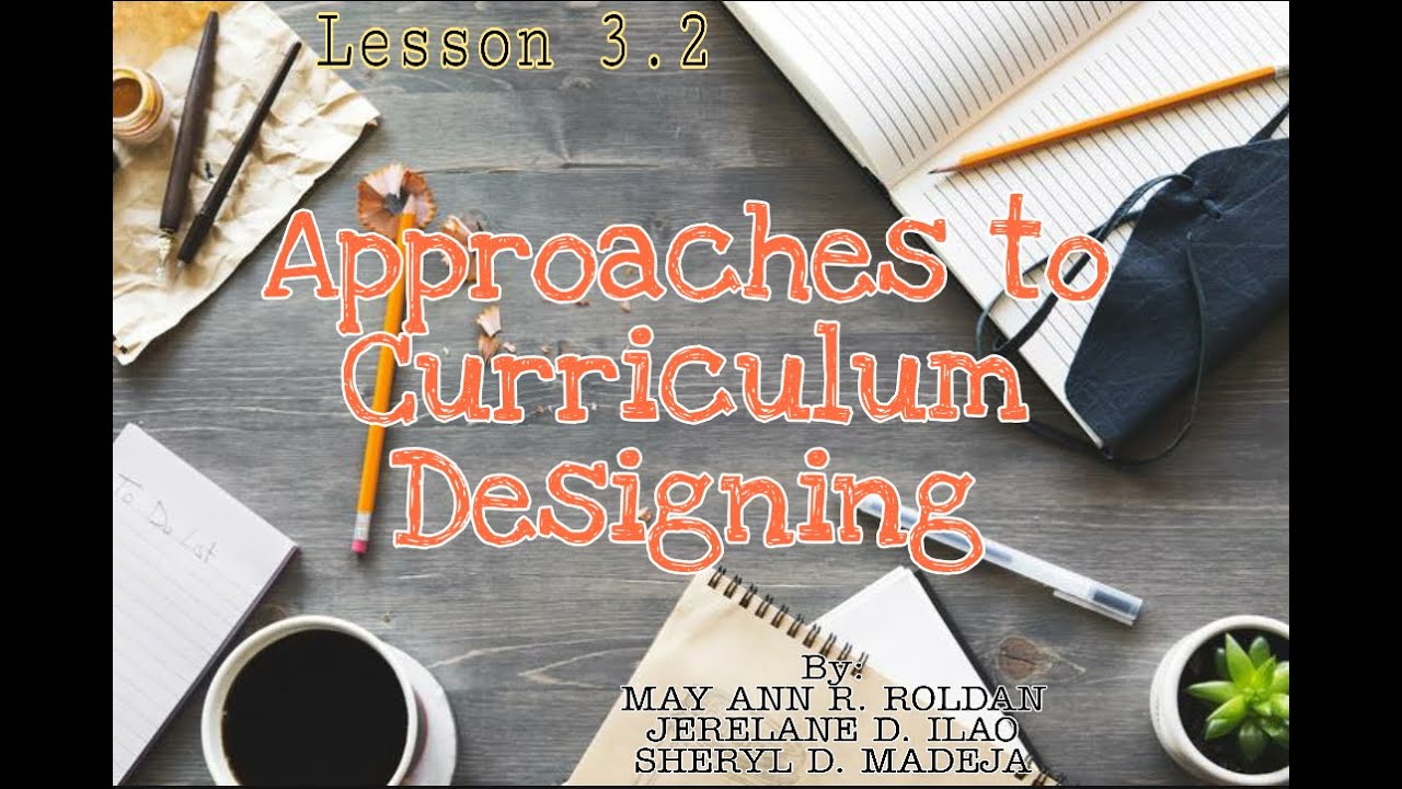 Approaches to Curriculum Designing-Group 6
