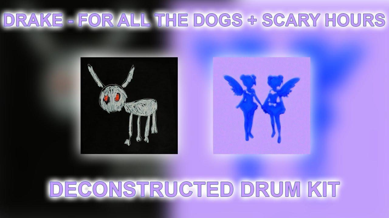For All The Dogs + Scary Hours - Drake Deconstructed Drum Kit | 340+ Sounds
