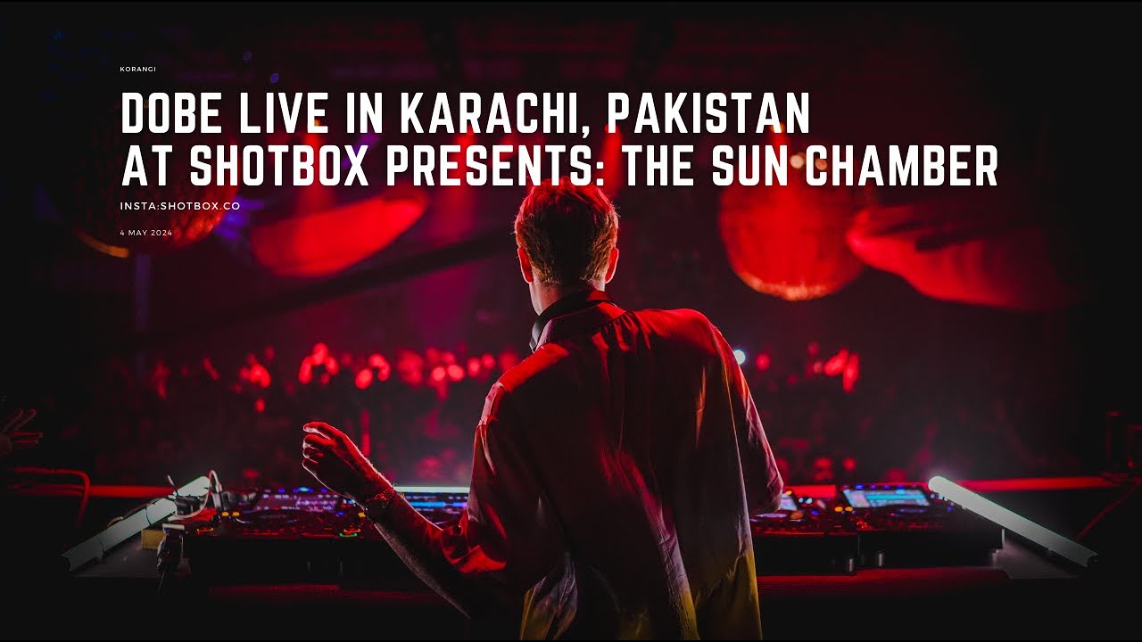 DOB&eacute; Live in Karachi, Pakistan at Shotbox Presents: The Sun Chamber