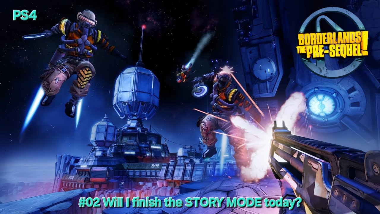 Borderlands: The Pre-Sequel! (PS4) #02 Will I finish the STORY MODE today?