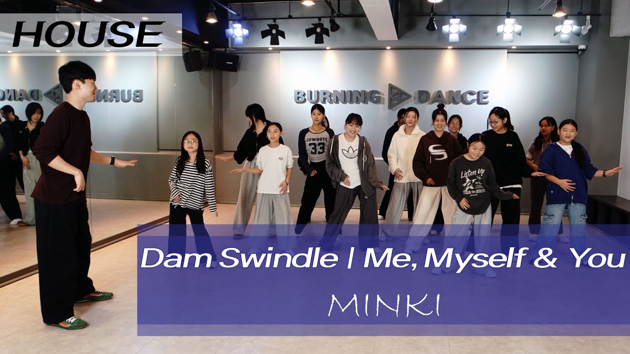 [하우스] Dirt Crew Recordings-Dam Swindle｜Me, Myself & You│CHOREO (MINKI)│남양주마석 버닝댄스학원