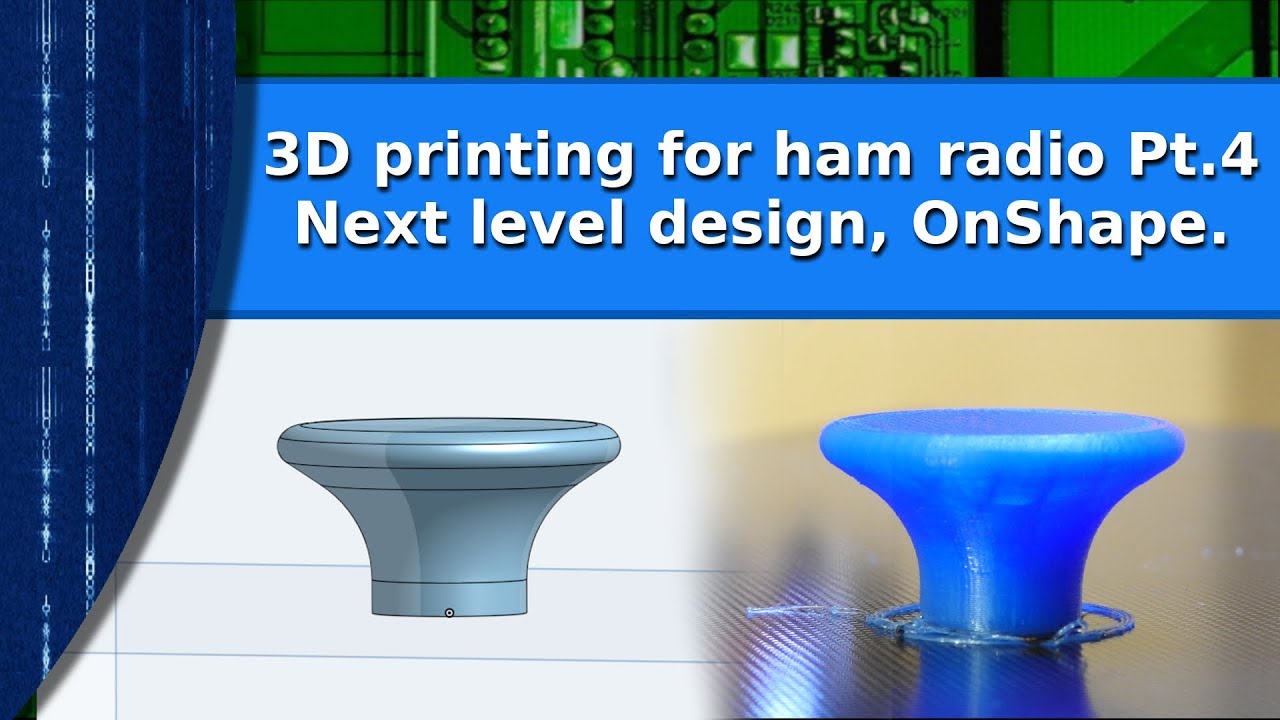 3D printing Series - The next level in design,  OnShape
