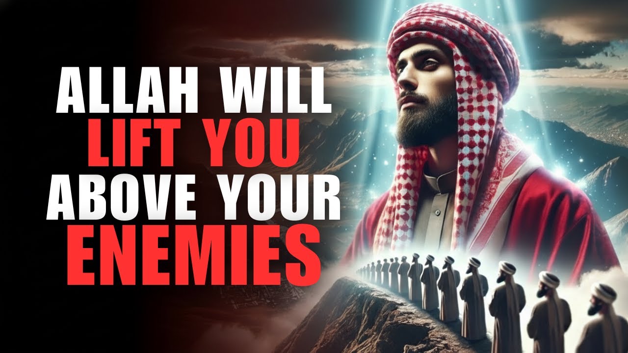 Allah Will Bless You in Front of Your Enemies | ISLAM