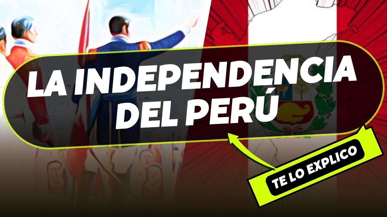 La Independencia del Perú: Historia/ Explicacion Facil