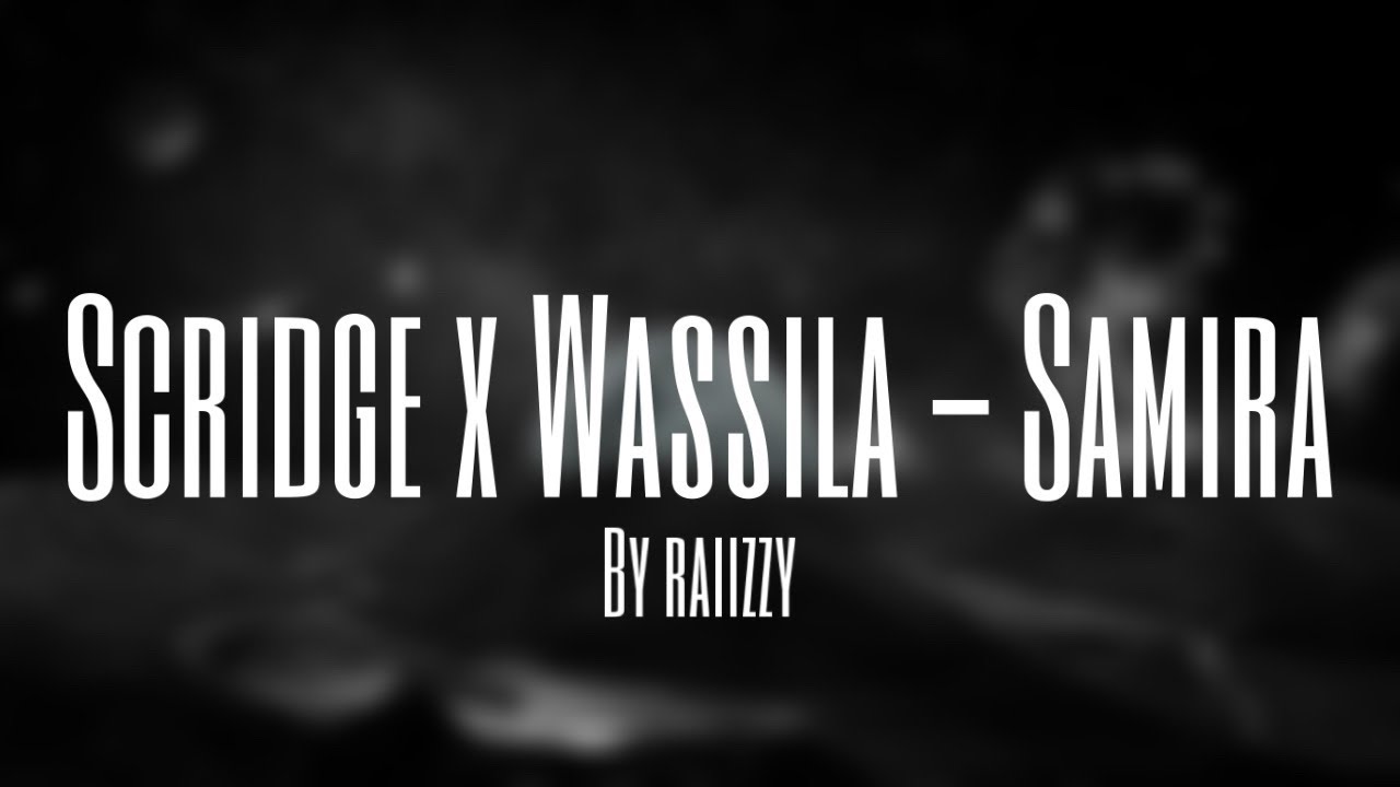 Scridge x Wassila - Samira (Slowed/Reverb) by raiizzy