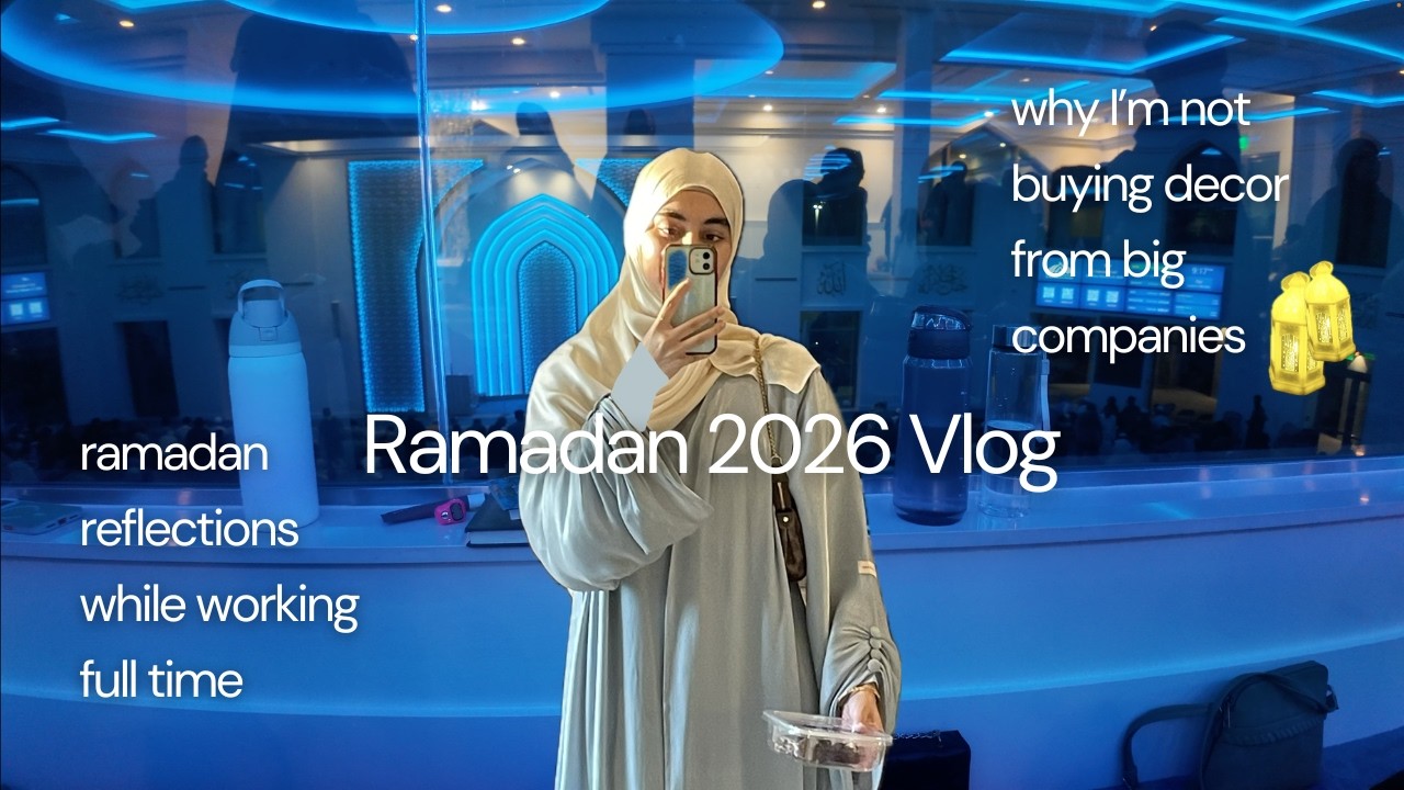 Trying to Make the Most of Ramadan While Working Full-Time 🌙  Realistic Ramadan Vlog