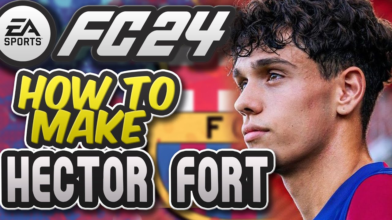 FC 24 | How to make Hector Fort + Stats & animation La Masia Barcelona Future Right Back!