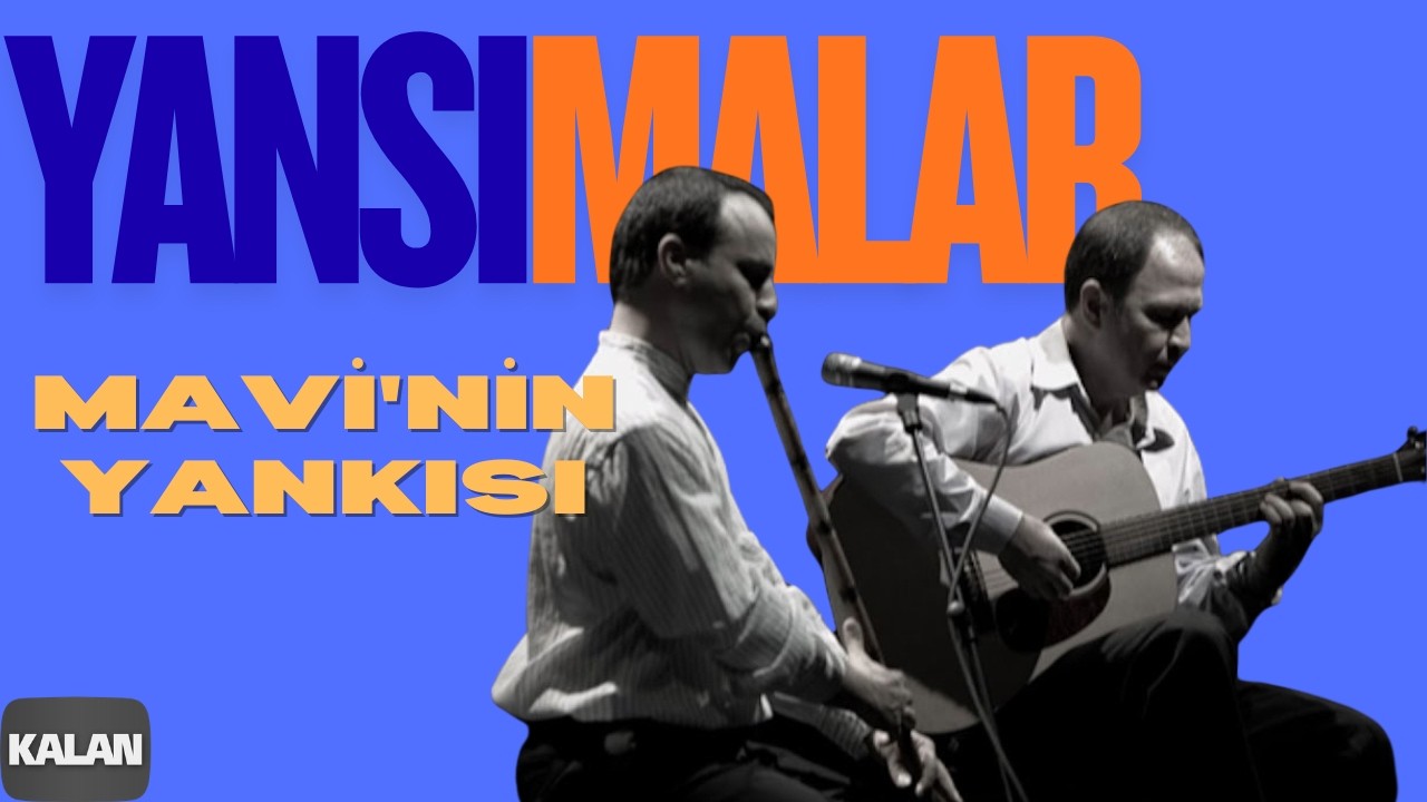 Yansımalar - Mavi'nin Yankısı [ Best Of © 2012 Kalan Müzik ]