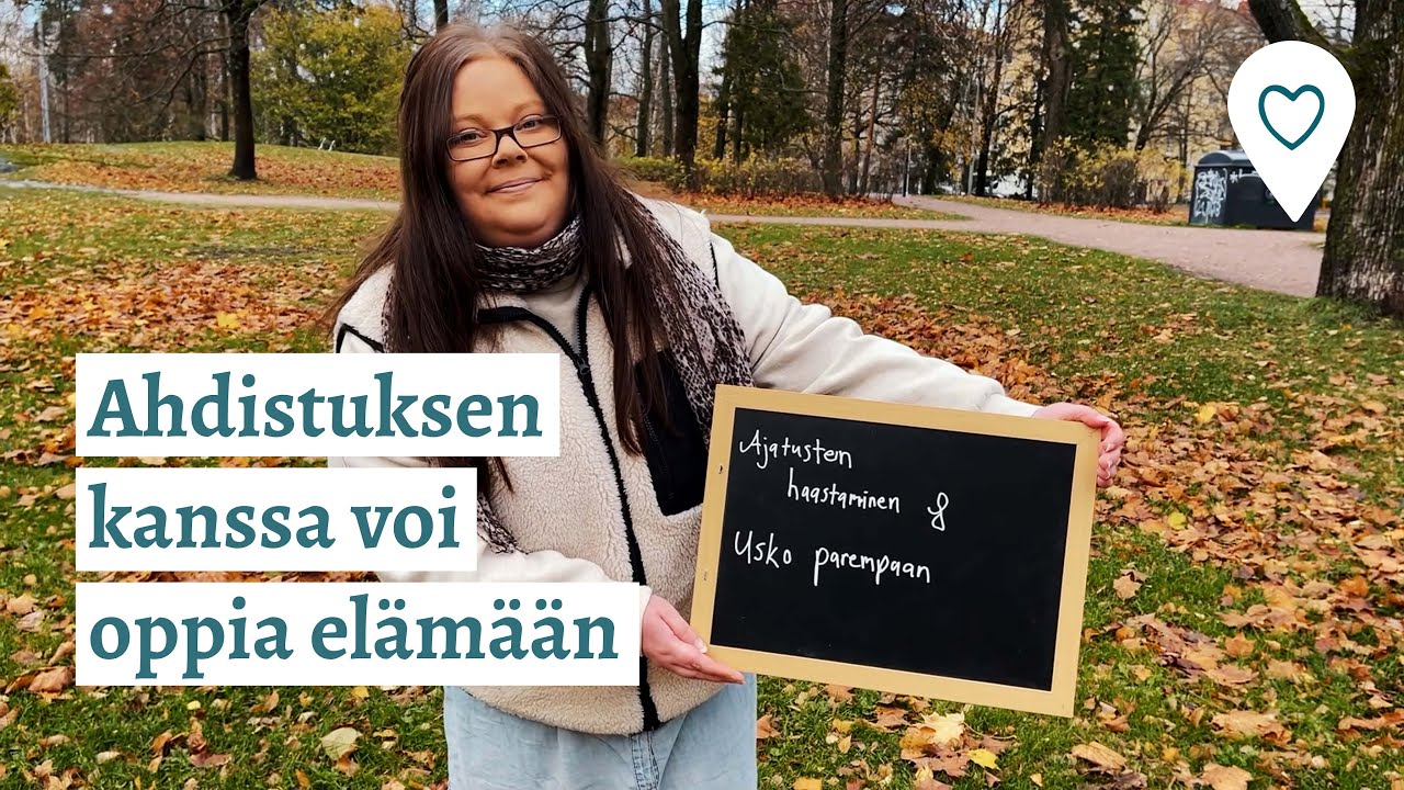 Kokemuksia - Ahdistuksen kanssa voi oppia elämään