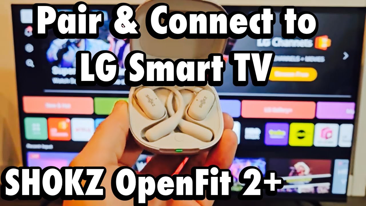 SHOKZ OpenFit 2+: Подключение к смарт-телевизору LG