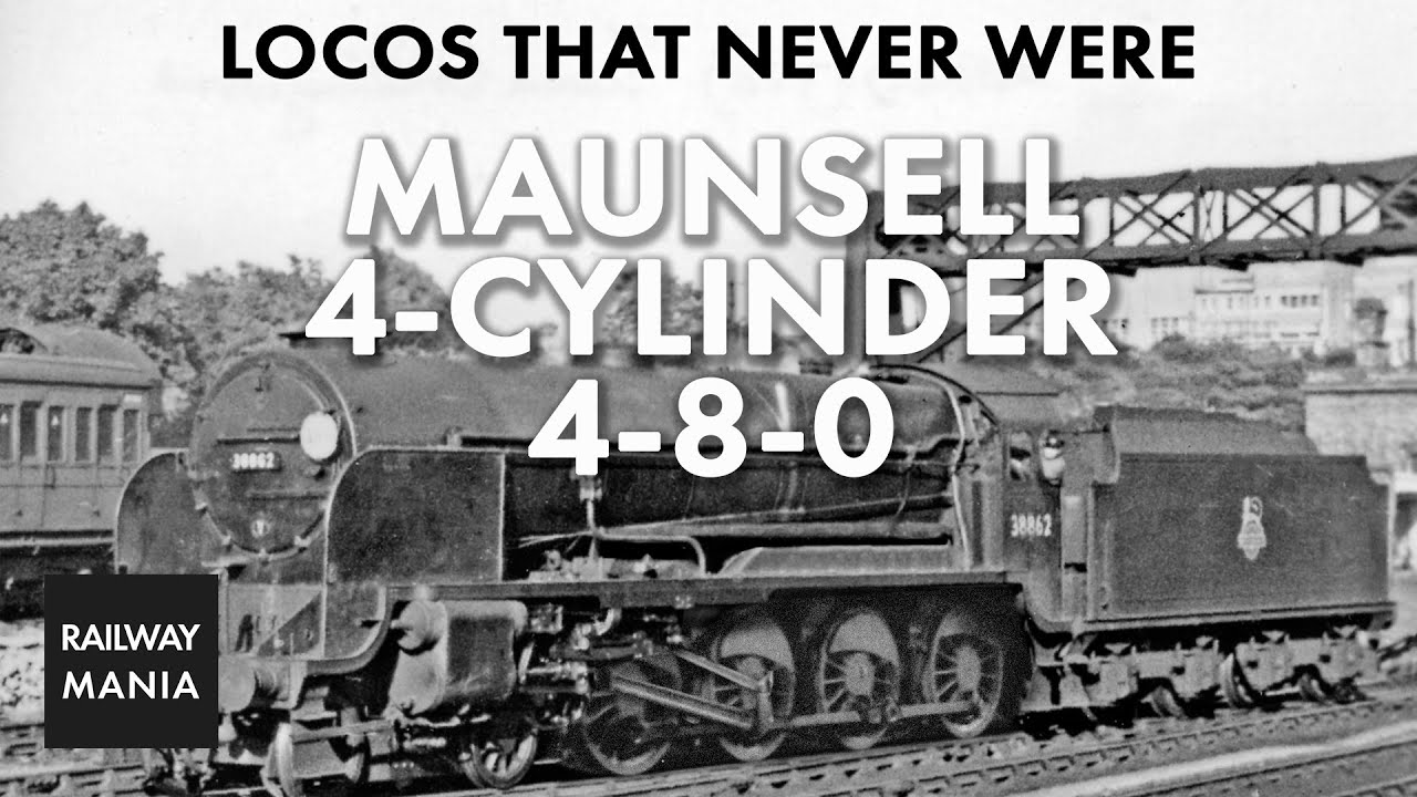 Maunsell 4-cylinder 4-8-0 - Locos That Never Were