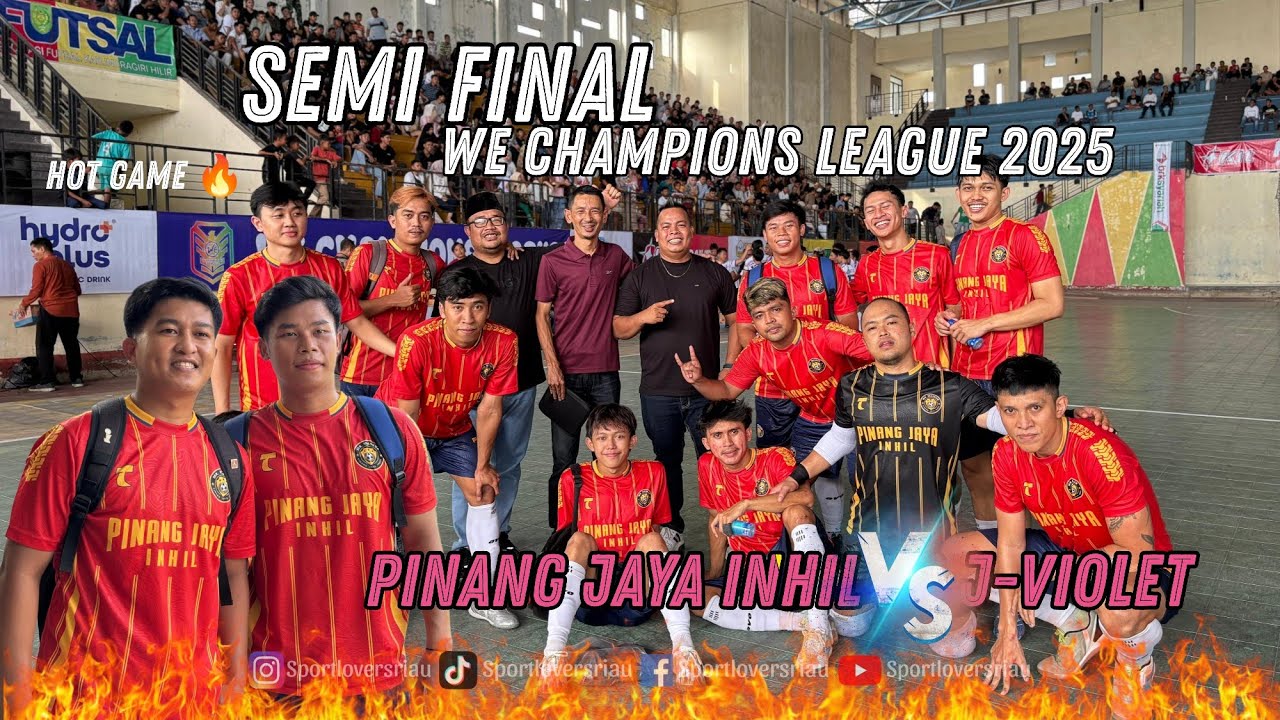 SEMI FINAL 🔥 PINANG JAYA INHIL X AJS vs J-VIOLET LIVE ON WE CHAMPIONS LEAGUE VENUE TEMBILAHAN 2025