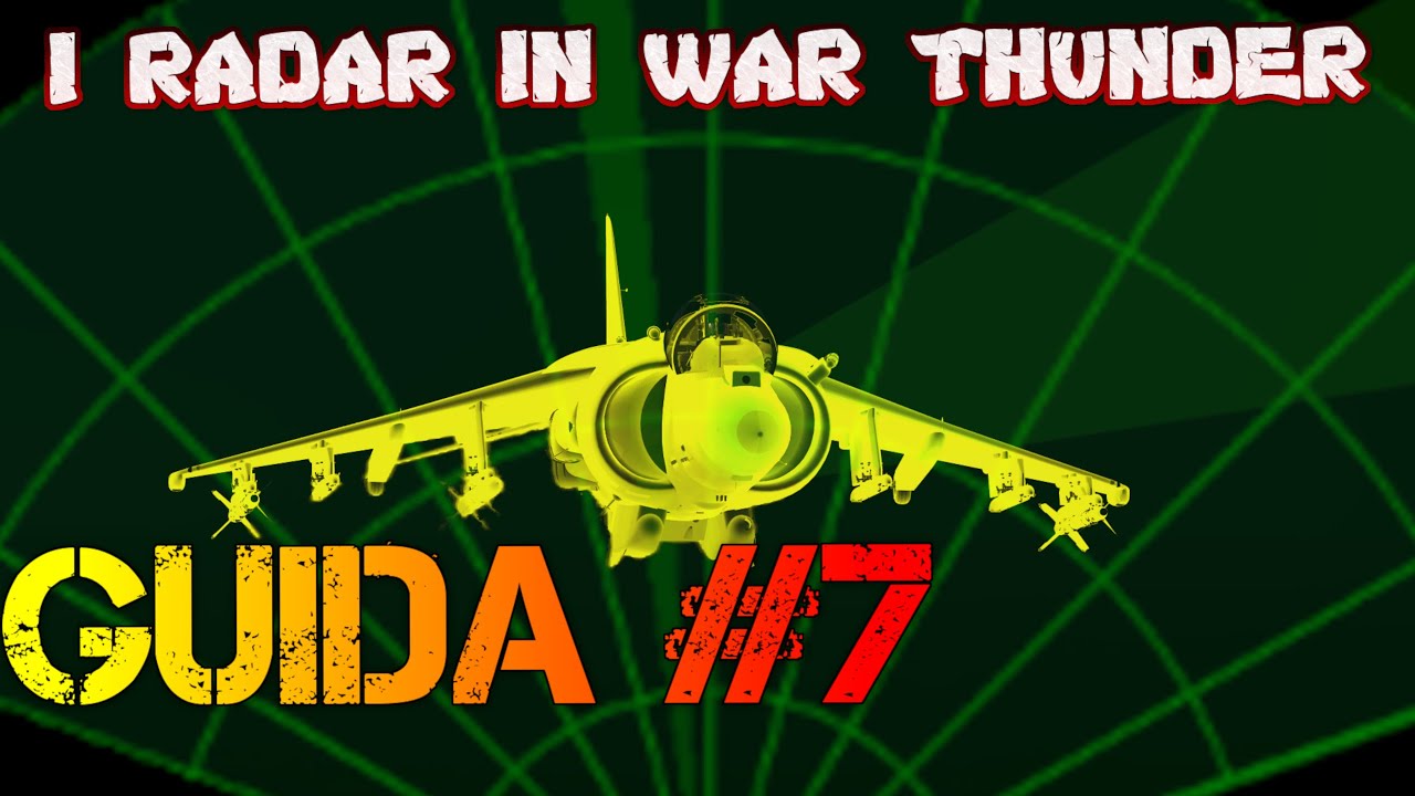 Come usare il RADAR in War Thunder &bull; Guida #7 #WarThunderITA