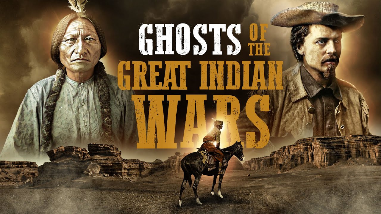 Full Movie: Ghosts of the Great Indian Wars