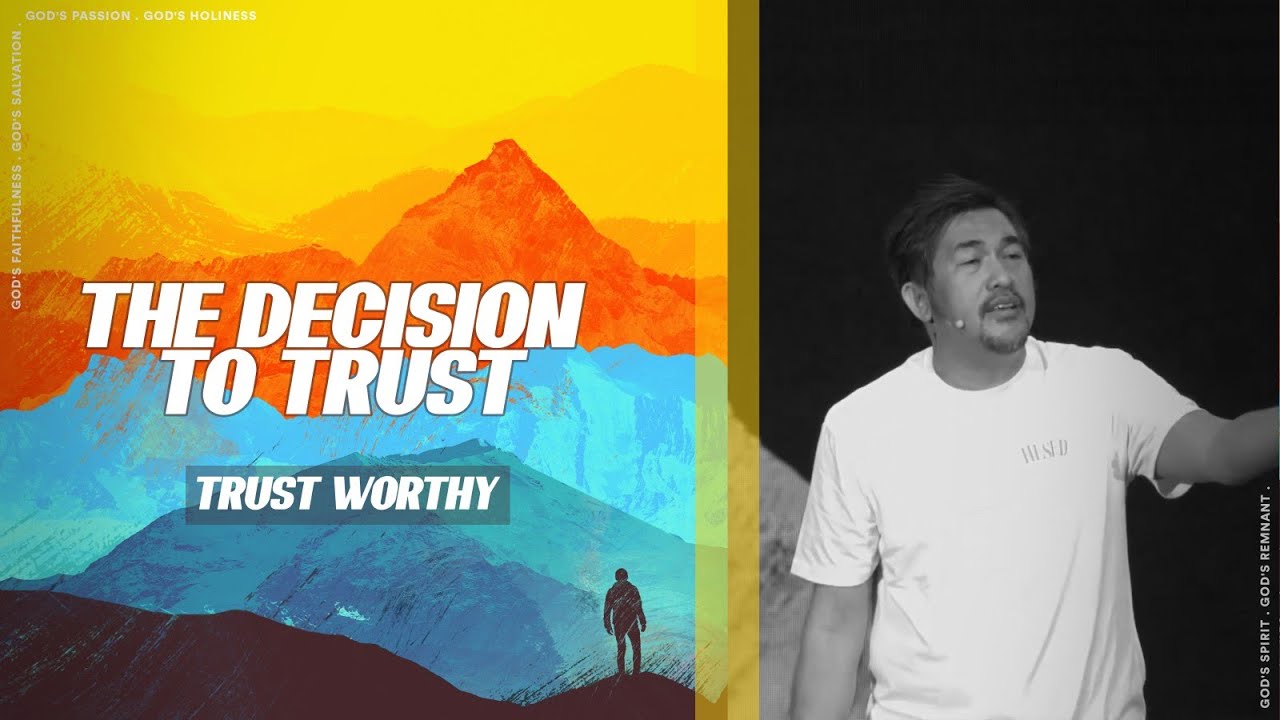 The decision to trust | Trustworthy Week 6 | Jeff Eliscupidez