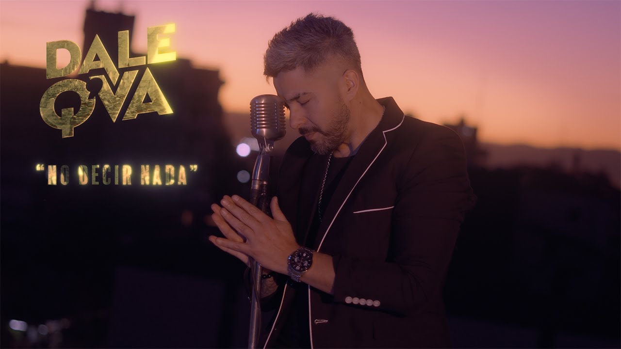 Dale Q' Va - No Decir Nada (Video Oficial)