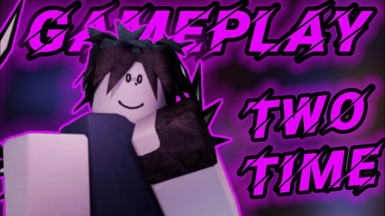 Two Time Gameplay!