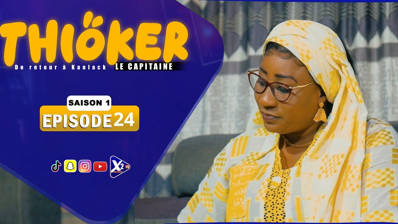 THIOKER LE CAPITAINE - EPISODE 24 ( SAISON 1 )